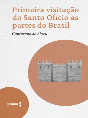 cover image of Primeira visitação do Santo Ofício às partes do Brasil